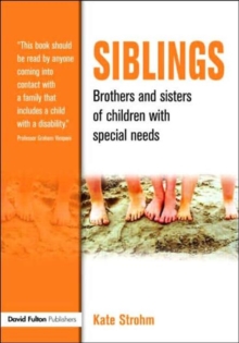 Siblings : Brothers and Sisters of Children with Special Needs, Paperback / softback Book Siblings : Brothers and Sisters of Children with Special Needs, Paperback / softback Book