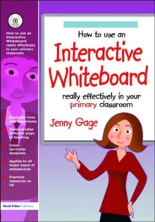 How to Use an Interactive Whiteboard Really Effectively in Your Primary Classroom : Primary, Paperback Book How to Use an Interactive Whiteboard Really Effectively in Your Primary Classroom : Primary, Paperback Book