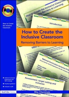 How to Create the Inclusive Classroom : Removing Barriers to Learning, Paperback / softback Book How to Create the Inclusive Classroom : Removing Barriers to Learning, Paperback / softback Book