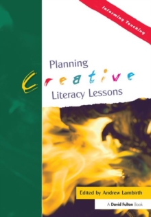 Planning Creative Literacy Lessons, Paperback / softback Book Planning Creative Literacy Lessons, Paperback / softback Book