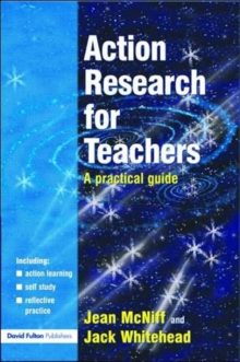 Action Research for Teachers : A Practical Guide, Paperback Book Action Research for Teachers : A Practical Guide, Paperback Book