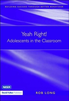 Yeah Right! Adolescents in the Classroom, Paperback / softback Book Yeah Right! Adolescents in the Classroom, Paperback / softback Book