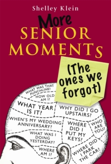 More Senior Moments (The Ones We Forgot), Hardback Book More Senior Moments (The Ones We Forgot), Hardback Book