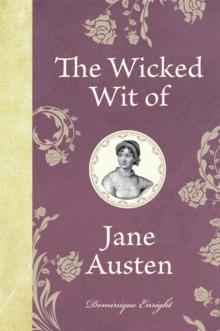 The Wicked Wit of Jane Austen, Hardback Book The Wicked Wit of Jane Austen, Hardback Book