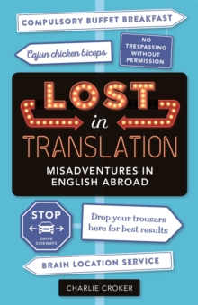 Lost in Translation : Misadventures in English Abroad