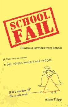 School Fail : Hilarious Howlers from School