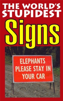 The World's Stupidest Signs