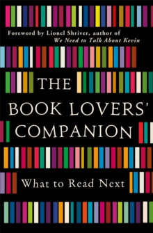 The Book Lovers' Companion : What to Read Next, Paperback Book The Book Lovers' Companion : What to Read Next, Paperback Book