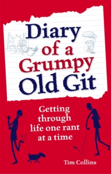 Diary of a Grumpy Old Git : Getting through life one rant at a time