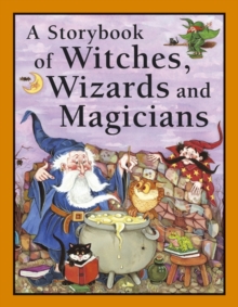 Storybook Of Witches, Wizards And Magicians