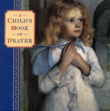 Child's Book of Prayer, Hardback Book Child's Book of Prayer, Hardback Book