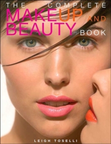 The Complete Make-up and Beauty Book, Paperback Book The Complete Make-up and Beauty Book, Paperback Book