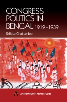 Congress Politics in Bengal 1919-1939, Paperback Book Congress Politics in Bengal 1919-1939, Paperback Book