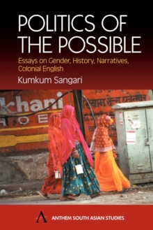 Politics of the Possible : Essays on Gender, History, Narratives, Colonial English, Paperback Book Politics of the Possible : Essays on Gender, History, Narratives, Colonial English, Paperback Book