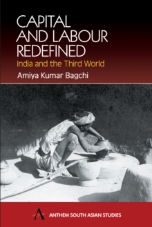 Capital and Labour Redefined : India and the Third World, Hardback Book Capital and Labour Redefined : India and the Third World, Hardback Book