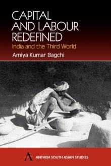 Capital and Labour Redefined : India and the Third World, Paperback Book Capital and Labour Redefined : India and the Third World, Paperback Book