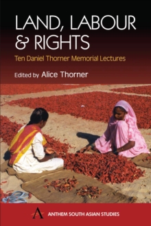 Land, Labour and Rights : Ten Daniel Thorner Memorial Lectures, Hardback Book Land, Labour and Rights : Ten Daniel Thorner Memorial Lectures, Hardback Book