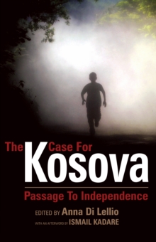 The Case for Kosova : Passage to Independence, Paperback Book The Case for Kosova : Passage to Independence, Paperback Book