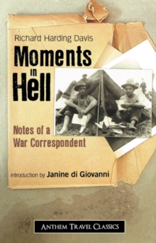 Moments in Hell : Notes of a War Correspondent, Paperback Book Moments in Hell : Notes of a War Correspondent, Paperback Book