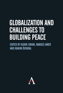 Globalization and Challenges to Building Peace, Hardback Book Globalization and Challenges to Building Peace, Hardback Book