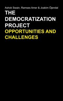 The Democratization Project : Opportunities and Challenges, Hardback Book The Democratization Project : Opportunities and Challenges, Hardback Book