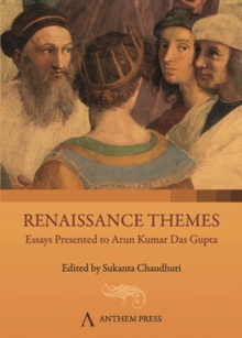 Renaissance Themes : Essays Presented to Arun Kumar Das Gupta