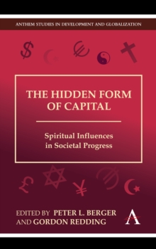 The Hidden Form of Capital : Spiritual Influences in Societal Progress, Hardback Book The Hidden Form of Capital : Spiritual Influences in Societal Progress, Hardback Book