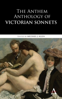The Anthem Anthology of Victorian Sonnets, Hardback Book The Anthem Anthology of Victorian Sonnets, Hardback Book