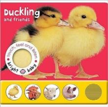 Touch, Feel and Listen - Duckling and Friends, Board book Book Touch, Feel and Listen - Duckling and Friends, Board book Book
