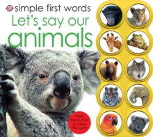 Simple First Words Let's Say Our Animals, Board book Book Simple First Words Let's Say Our Animals, Board book Book