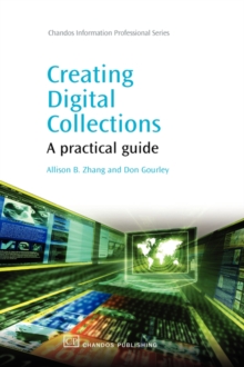 Creating Digital Collections : A Practical Guide, Paperback / softback Book Creating Digital Collections : A Practical Guide, Paperback / softback Book