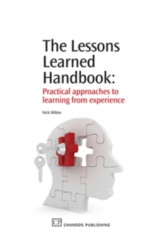 The Lessons Learned Handbook : Practical Approaches to Learning from Experience