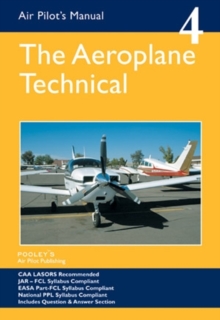 Air Pilot's Manual - Aeroplane Technical - Principles of Flight, Aircraft General, Flight Planning & Performance : Volume 4, Paperback / softback Book Air Pilot's Manual - Aeroplane Technical - Principles of Flight, Aircraft General, Flight Planning & Performance : Volume 4, Paperback / softback Book