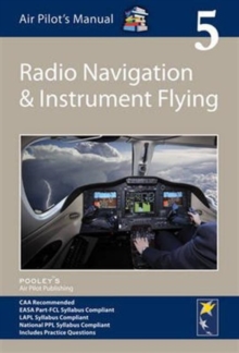 Air Pilot's Manual - Radio Navigation and Instrument Flying : Volume 5