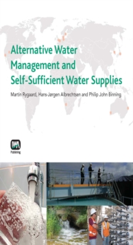 Alternative Water Management and Self-Sufficient Water Supplies, Paperback Book Alternative Water Management and Self-Sufficient Water Supplies, Paperback Book