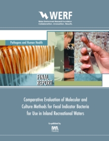 Comparative Evaluation of Molecular and Culture Methods for Fecal Indicator Bacteria for Use in Inland Recreational Waters