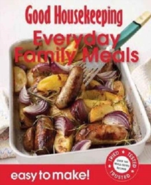 Good Housekeeping Easy to Make! Everyday Family Meals : Over 100 Triple-Tested Recipes, Paperback / softback Book Good Housekeeping Easy to Make! Everyday Family Meals : Over 100 Triple-Tested Recipes, Paperback / softback Book