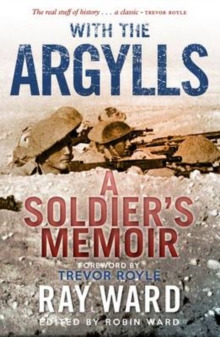 With the Argylls : A Soldier's Memoir, Paperback Book With the Argylls : A Soldier's Memoir, Paperback Book