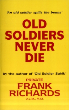 Old Soldiers Never Die, Paperback Book Old Soldiers Never Die, Paperback Book