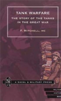 Tank Warfare : The Story of the Tanks in the Great War, Paperback Book Tank Warfare : The Story of the Tanks in the Great War, Paperback Book