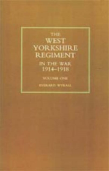 West Yorkshire Regiment in the War 1914-1918, Paperback Book West Yorkshire Regiment in the War 1914-1918, Paperback Book