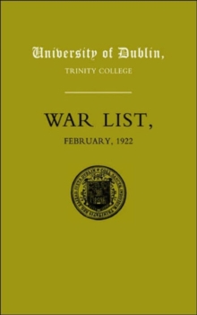 University of Dublin War List 1922 : Trinity College, Paperback Book University of Dublin War List 1922 : Trinity College, Paperback Book