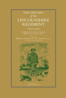 History of the Lincolnshire Regiment 1914-1918, Paperback Book History of the Lincolnshire Regiment 1914-1918, Paperback Book