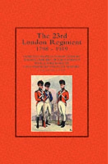 23rd London Regiment 1798-1919, Paperback Book 23rd London Regiment 1798-1919, Paperback Book