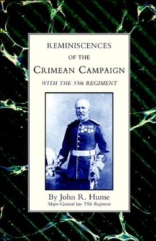 Reminiscences of the Crimean Campaign with the 55th Regiment, Paperback Book Reminiscences of the Crimean Campaign with the 55th Regiment, Paperback Book