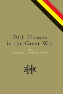 20th Hussars in the Great War, Paperback Book 20th Hussars in the Great War, Paperback Book