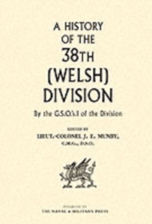 History of the 38th (Welsh) Division, Paperback Book History of the 38th (Welsh) Division, Paperback Book