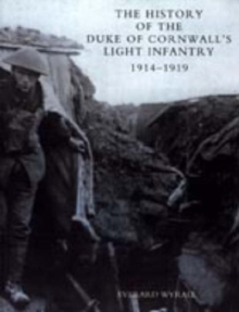 History of the Duke of Cornwall's Light Infantry 1914-1919, Paperback Book History of the Duke of Cornwall's Light Infantry 1914-1919, Paperback Book