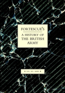 Fortescue's History of the British Army : Maps v.VII, Paperback Book Fortescue's History of the British Army : Maps v.VII, Paperback Book