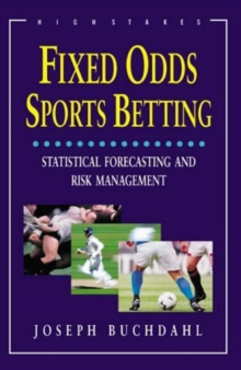 Fixed Odds Sports Betting : Statistical Forecasting and Risk Management